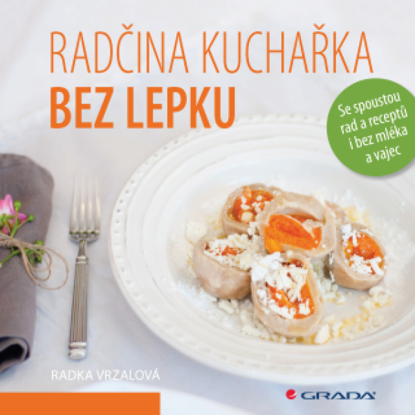 Radčina kuchařka bez lepku - Radka Vrzalová - e-kniha