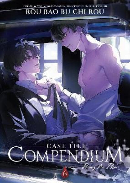 Case File Compendium: Bing An Ben (Novel) Vol. 6 - Bao Bu Chi Rou Rou