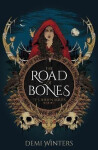 Road of Bones - Demi Winters