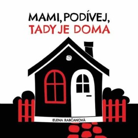 Mami, podívej, tady doma!