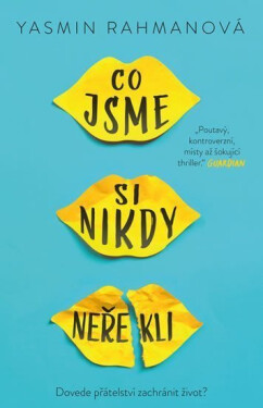 Co jsme si nikdy neřekli, 1. vydání - Yasmin Rahmanová