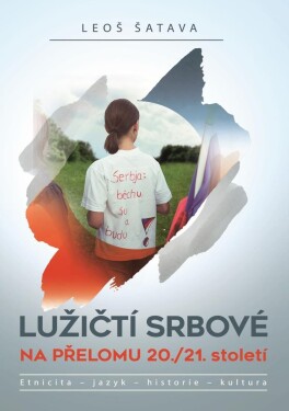 Lužičtí srbové na přelomu Leoš Šatava