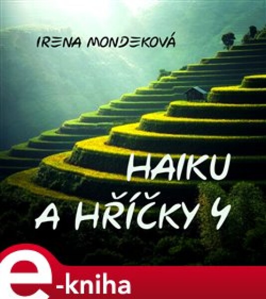 Haiku a hříčky 4 - Irena Mondeková e-kniha