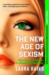 The New Age of Sexism - Laura Bates