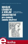 Sociální lékařství a veřejné zdravotnictví pro studenty zubního lékařství - Libuše Čeledová e-kniha