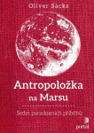 Antropoložka na Marsu - Sedm paradoxních příběhů - Oliver Sacks