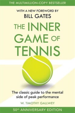 Inner Game of Tennis - W. Timothy Gallwey