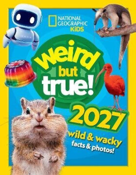 Weird but true! 2027 - kolektiv autorů