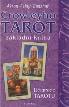 Crowleyho tarot základní kniha Hajo Banzhaf