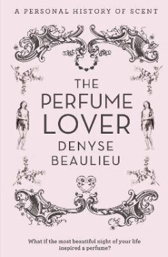 Perfume Lover - Denyse Beaulieu