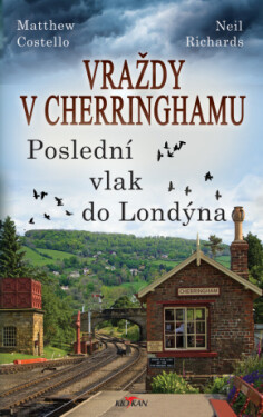 Vraždy v Cherringhamu - Poslední vlak do Londýna - Matthew Costello, Neil Richards - e-kniha