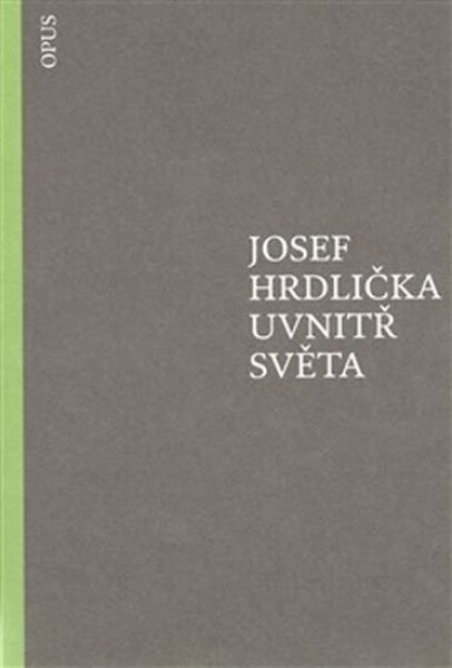 Uvnitř světa Josef Hrdlička