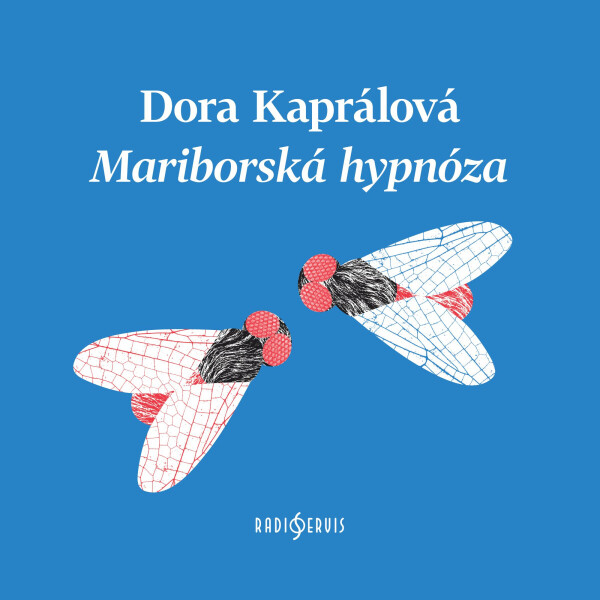 Mariborská hypnóza - Dora Kaprálová - audiokniha