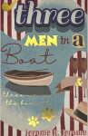 Three Men in Boat Three Men on Bummel Jerome Klapka Jerome