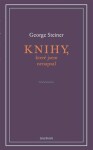 Knihy, které jsem nenapsal George Steiner