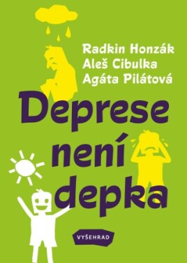 Deprese není depka - Aleš Cibulka, Radkin Honzák, Agáta Pilátová - e-kniha