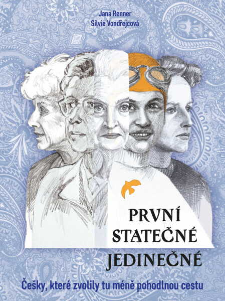 První - statečné - jedinečné - Jana Renner