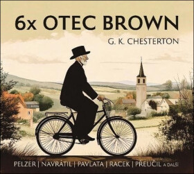 6x Otec Brown (audiokniha) - Gilbert Keith Chesterton