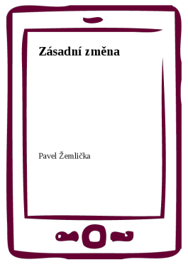 Zásadní změna - Pavel Žemlička