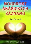 Moudrost ákášických záznamů Lisa Barnett