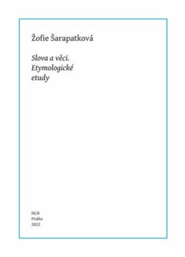 Slova a věci - Žofie Šarapatková