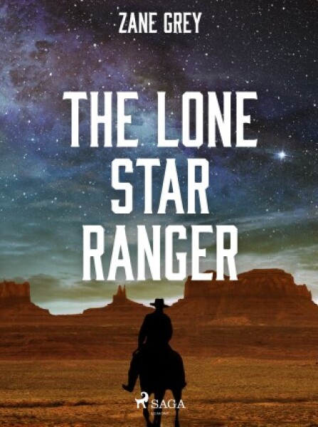 The Lone Star Ranger - Loren Zane Grey - e-kniha