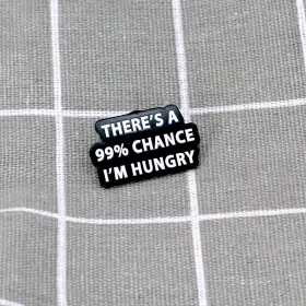 Pinarna.cz There´s a 99% chance I´m hungry / S 99% pravděpodobností mám hlad