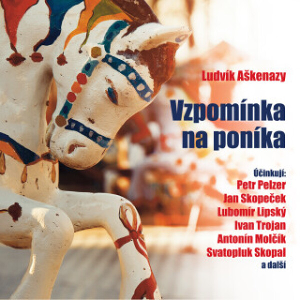 Vzpomínka na poníka - Jan Vlasák, Ludvík Aškenazy, Jan Skopeček, Ivan Trojan, Petr Pelzer, Lubomír Lipský, Antonín Molčík - audiokniha