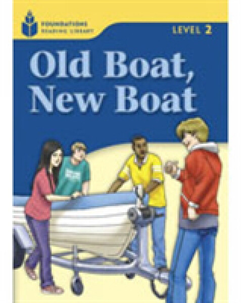 Foundations Reading Library Level 2 Reader: Old Boat, New Boat - Jamall Maurice; Waring, Rob