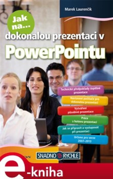 Jak na dokonalou prezentaci PowerPointu Marek Laurenčík