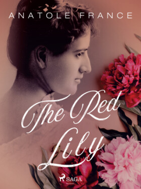 The Red Lily - Anatole France - e-kniha