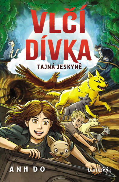 Vlčí dívka 3 -Tajná jeskyně - Anh Do