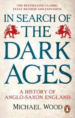 In Search of the Dark Ages - Michael Wood