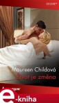 Život je změna - Maureen Childová e-kniha