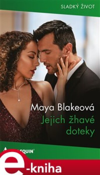 Jejich žhavé doteky - Maya Blakeová e-kniha