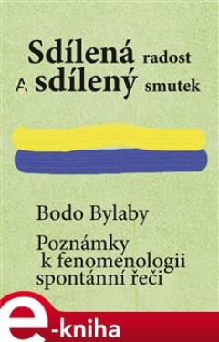 Sdílená radost a sdílený smutek - Bodo Bylaby e-kniha