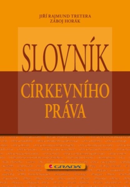 Slovník církevního práva - Jiří Rajmund Tretera, Záboj Horák - e-kniha