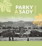 Parky a sady v Žiline - Peter Šťanský; Jozef Feiler; Marek Sobola