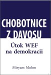 Chobotnice z Davosu aneb jak WEF ničí demokracii - Miriam Muhn