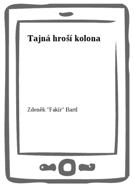 Tajná hroší kolona - Zdeněk Bartl