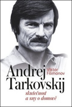 Andrej Tarkovskij - Viktor Filimonov