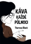 Káva každé půlnoci - Theresa Black - e-kniha