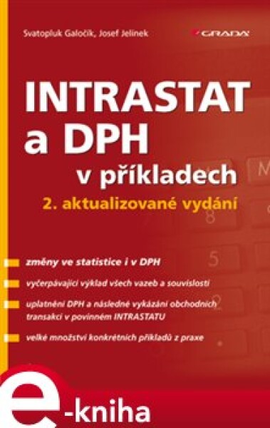 INTRASTAT a DPH v příkladech. 2. aktualizované vydání - Svatopluk Galočík, Josef Jelínek e-kniha