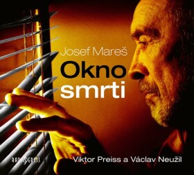 Okno smrti - CDmp3 (Čte Viktor Preiss a Václav Neužil) - Josef Mareš