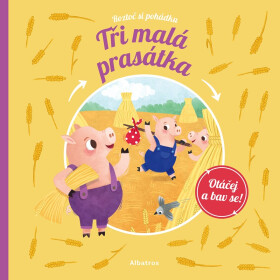 Roztoč si pohádku: Tři prasátka - Štěpánka Sekaninová