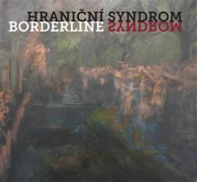 Hraniční syndrom. Borderline syndrom - Rea Michalová, Jan Samec