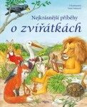 Nejkrásnější příběhy o zvířátkách - Karla S. Sommer