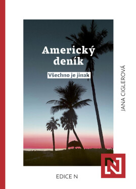 Americký deník: Všechno je jinak - Jana Ciglerová