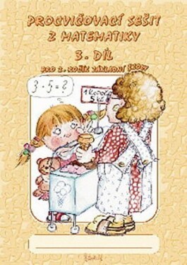 Procvičovací sešit matematiky pro ročník základní školy díl) Jana Potůčková