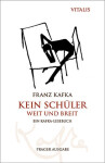 Kein Schüler weit und breit - Ein Kafka-Lesebuch für die Schule - Franz Kafka